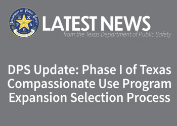 텍사스 공공안전국, 의료용 마리화나 프로그램(TCUP) 확장 1단계 조건부 면허 발급