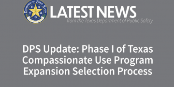 텍사스 공공안전국, 의료용 마리화나 프로그램(TCUP) 확장 1단계 조건부 면허 발급